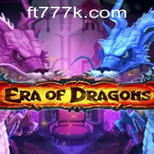 Descubra o Fascinante Mundo de EraOfDragons: Um Jogo Inovador em FT777.COM