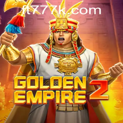 Explorando o Universo de GoldenEmpire2 e FT777.COM