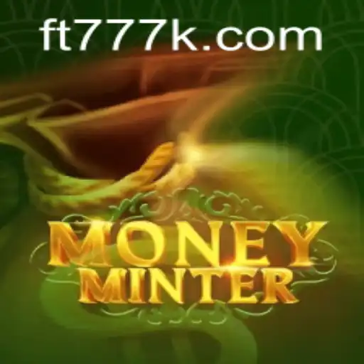 Descubra MoneyMinter: Um Mergulho no Jogo de Sucesso do FT777.COM